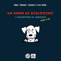 Un Anno di Biscottini! - I Biscottini di Ignazio Vol.1+2 (Il Cane Ignazio) (Italian Edition) B0CN48SVV9 Book Cover