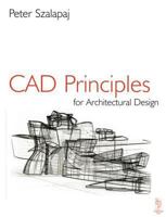 CAD Principles of Design, An Analytical Approach to the Computational Representation of Architectural Form 0750644362 Book Cover