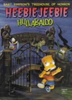 Bart Simpson's Treehouse of Horror: Heebie-Jeebie Hullabaloo 0060987626 Book Cover