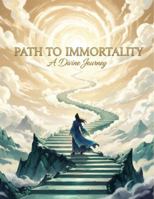 Path To Immortality: A Divine Journey B0G4WBQVBV Book Cover