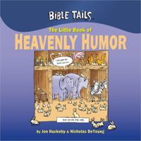 The Little Book of Heavenly Humor 0736947396 Book Cover