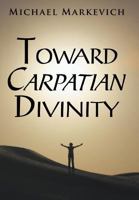 Toward Carpatian Divinity 1456713701 Book Cover