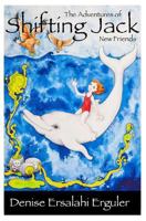 The Adventures of Shifting Jack: New Friends: Volume 2 1979331219 Book Cover