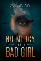 No Mercy For A Bad Girl B0HJT3V2RL Book Cover