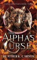 The Alpha's Curse B0CHL7QZH4 Book Cover