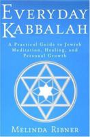 Everyday Kabbalah: A Practical Guide to Jewish Meditation, Healing, and Personal Growth 0806519800 Book Cover