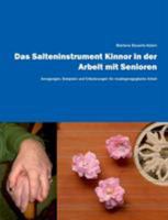 Das Saiteninstrument Kinnor in der Arbeit mit Senioren: Anregungen, Beispiele und Erläuterungen für musikgeragogische Arbeit 3735793932 Book Cover