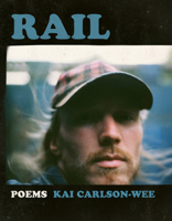 Rail (A Poulin, Jr. New Poets of America) 1942683588 Book Cover