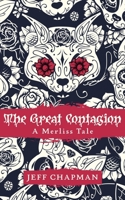 The Great Contagion: A Merliss Tale B089TRYV4J Book Cover