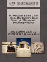 P J McGowan & Sons v. Van Winkle U.S. Supreme Court Transcript of Record with Supporting Pleadings 1270087983 Book Cover