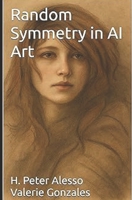 Random Symmetry in AI Art B0FS27YRNZ Book Cover
