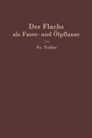 Der Flachs ALS Faser- Und Olpflanze 3642505597 Book Cover