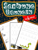 Schwungübungen Für Kinder Ab 4 Jahren: Schreiben lernen mit Bilder (so macht es ihrem Kind besonders Spaß) Steigert die Konzentration, Lernen der ... Kreise, Schleifen, Übungen (German Edition) B084QH2GD2 Book Cover