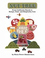 Nut Tree: From a California Ranch to a Design, Food, and Hospitality Icon 0578995190 Book Cover