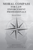 Moral Compass for Law Enforcement Professionals B0G2GQ9F9S Book Cover