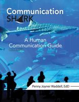 Communication Shark: A Human Communication Guide 1792406975 Book Cover
