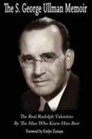 The S. George Ullman Memoir 8890706368 Book Cover