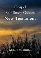 Gospel Self-Study Guides New Testament 1728659523 Book Cover