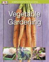 Vegetable Gardening (Simple Steps) 0756626927 Book Cover