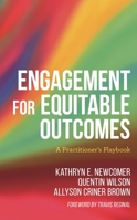 Engagement for Equitable Outcomes: A Practitioner’s Playbook 1538134527 Book Cover