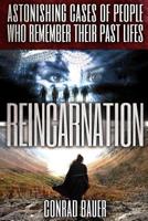 Reincarnation: Astonishing Cases of People Who Remember Their Past Lives 1095585789 Book Cover