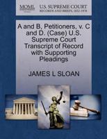 A and B, Petitioners, v. C and D. (Case) U.S. Supreme Court Transcript of Record with Supporting Pleadings 1270514768 Book Cover