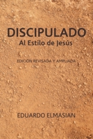 DISCIPULADO Al Estilo de Jesús: Edición Revisada y Ampliada (Spanish Edition) B0DZHD7DJW Book Cover