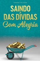 SAINDO DAS DÍVIDAS COM ALEGRIA - Getting Out of Debt Portuguese 1634931432 Book Cover