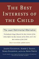 The Best Interests of the Child: The Least Detrimental Alternative 0684835460 Book Cover