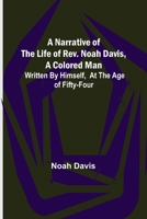 A Narrative of the Life of Rev. Noah Davie.. 1530165970 Book Cover