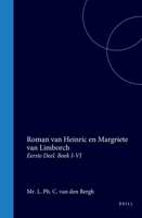 Roman van Heinric en Margriete van Limborch: Eerste Deel. Boek I-VI (Dutch Edition) 9004552278 Book Cover