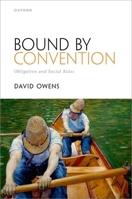 Bound by Convention: Obligation and Social Rules 0192896121 Book Cover
