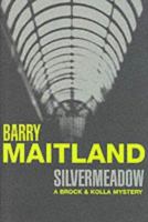 Silvermeadow: A Brock & Kolla Mystery 0752824716 Book Cover