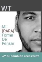 Mi [rara] forma de pensar: ¿Y tú, también eres raro? 1500218456 Book Cover