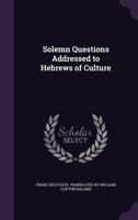 Solemn questions addressed to Hebrews of culture 3337316093 Book Cover