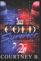 Cold Summer 2: My Brother's Keeper B08L6BTGML Book Cover