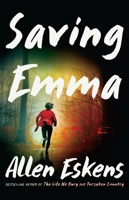 Saving Emma: Library Edition Library Edition 0316566357 Book Cover