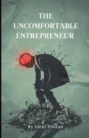 The Uncomfortable Entrepreneur B0GSSGV8LW Book Cover