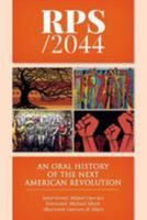 RPS / 2044: An Oral History of the next American Revolution 1975772431 Book Cover