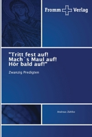 Tritt fest auf! Mach`s Maul auf! H�r bald auf! 6202442271 Book Cover