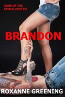 Brandon: The Son's of the Apocalypse MC 1542363136 Book Cover