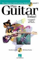 Play Guitar Today!: Level 1 a Complete Guide to the Basics [With Teacher on CD with 99 Demo Tracks] 0634004107 Book Cover