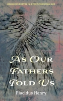 As Our Fathers Told Us 1666748226 Book Cover