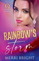 Rainbow's Storm (The Billionaire's Betasitter) 1960688057 Book Cover