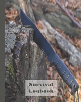 Survival logbook: Guided journal to to get out and about in nature and learn lifelong skills in survival skills and adventure, producing lasting ... hunting adventure - Woodland survival cover 1713204819 Book Cover
