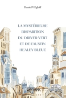La mystérieuse disparition du driver vert et de l'Austin bleue (French Edition) 2823136037 Book Cover