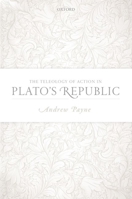 The Teleology of Action in Plato's Republic 0198799020 Book Cover