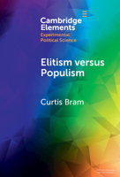 Elitism Versus Populism: Experiments on the Dual Threat to American Democracy 1009546937 Book Cover