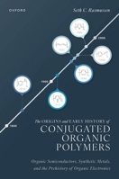 The Origins and Early History of Conjugated Organic Polymers 0197638163 Book Cover