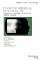 Kunstliche Intelligenz, Expertensysteme: Anwendungsfelder, Neue Dienste, Soziale Folgen 3531125354 Book Cover